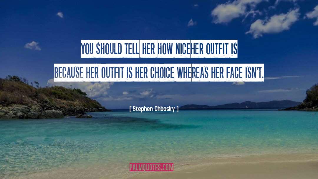 Rugged Outfit quotes by Stephen Chbosky