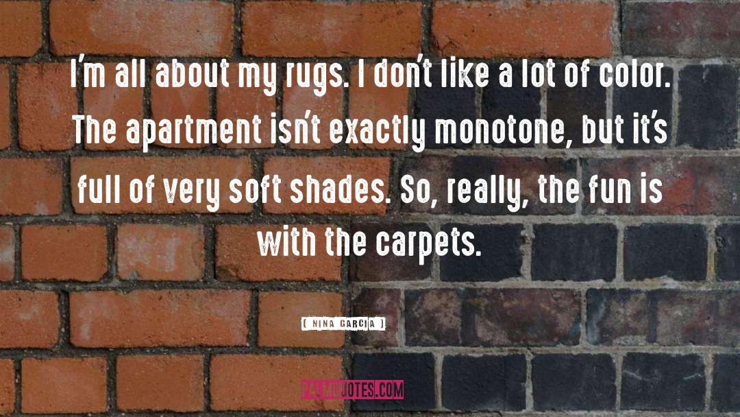 Rugs quotes by Nina Garcia