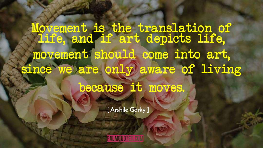 Ruhig Translation quotes by Arshile Gorky