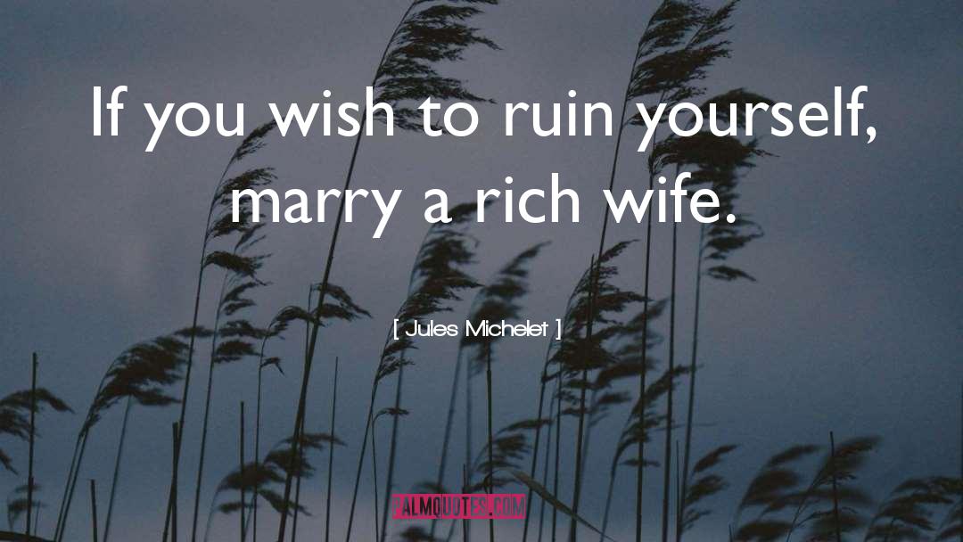 Ruin quotes by Jules Michelet