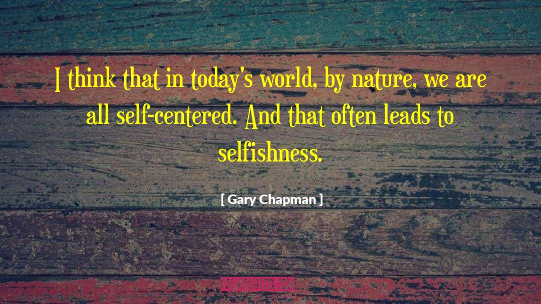 Ruined By Nature quotes by Gary Chapman