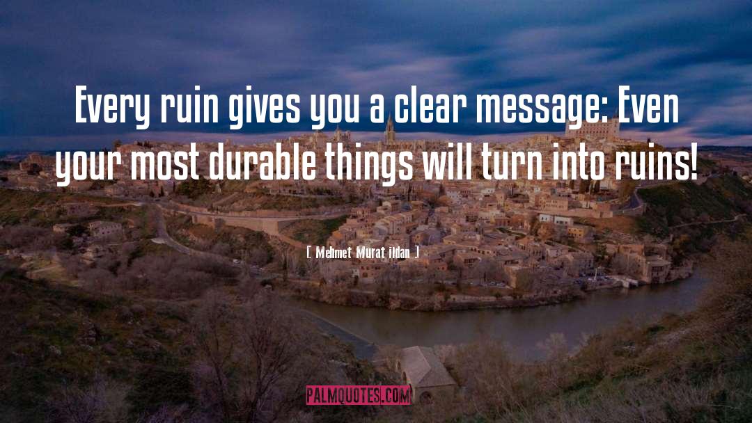 Ruins quotes by Mehmet Murat Ildan