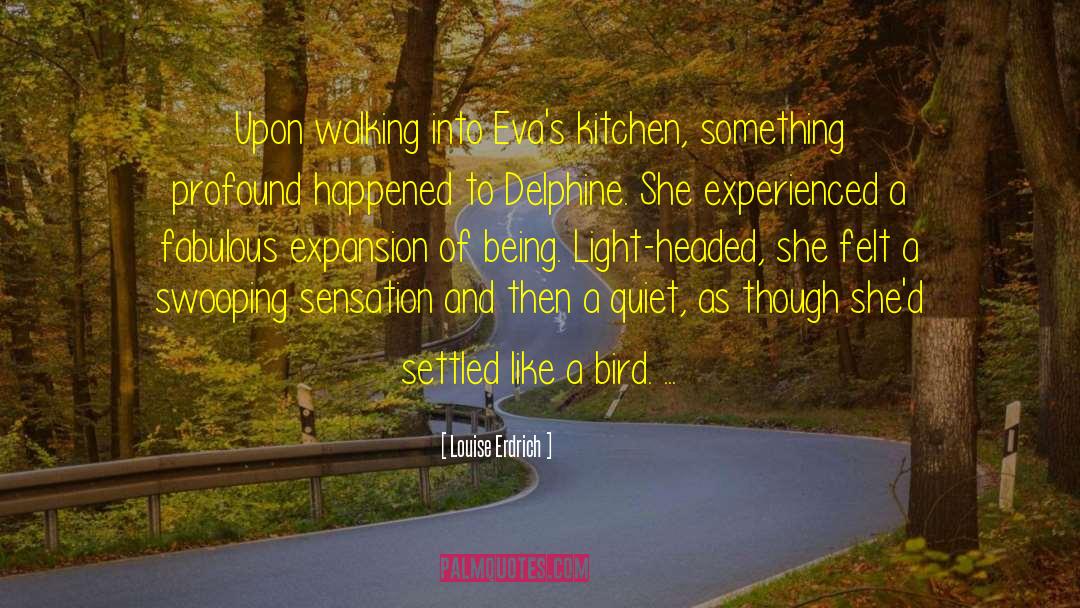 Rujula Kitchen quotes by Louise Erdrich