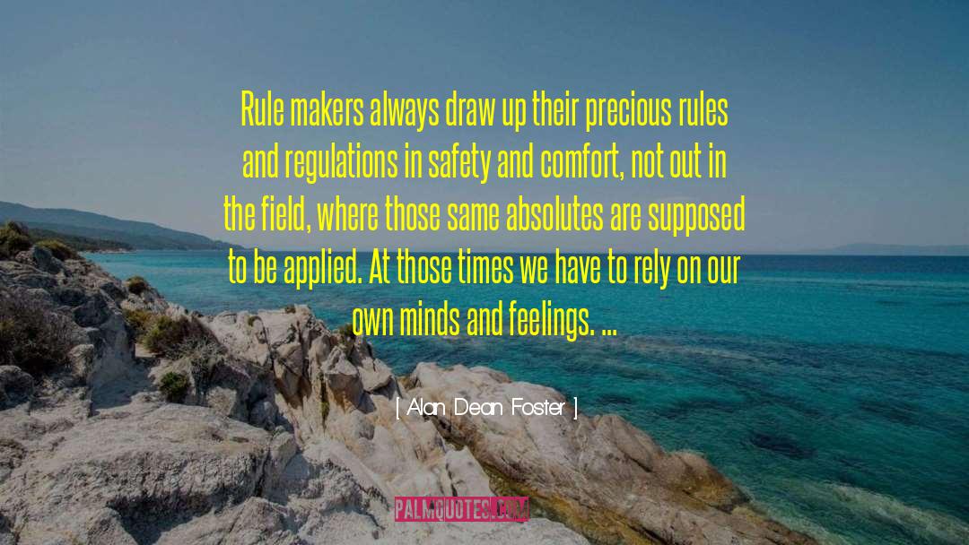 Rule And Regulations quotes by Alan Dean Foster