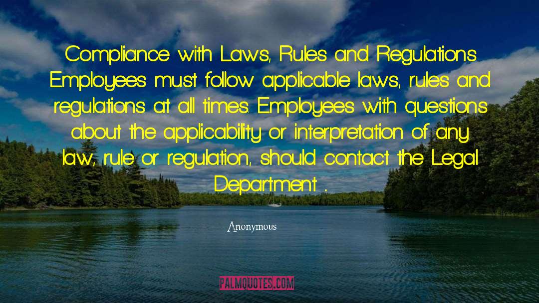Rule And Regulations quotes by Anonymous