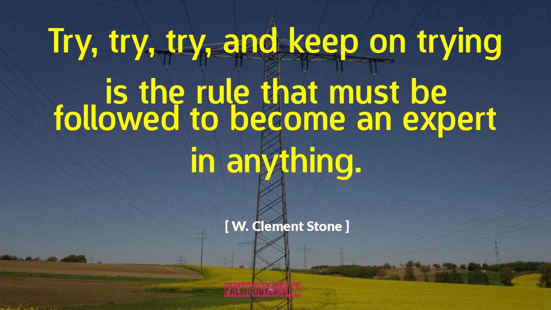 Rule Archer quotes by W. Clement Stone