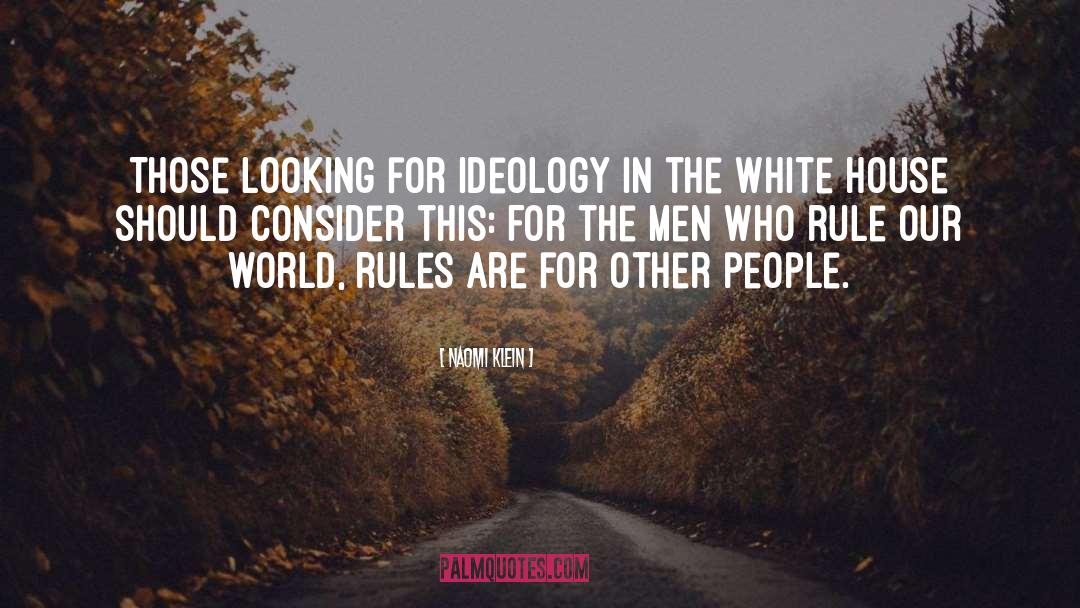 Rule Archer quotes by Naomi Klein