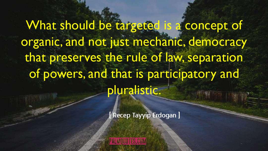 Rule Of Law quotes by Recep Tayyip Erdogan