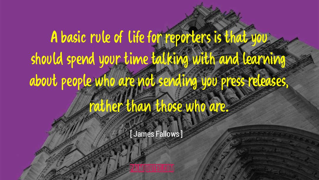 Rule Of Life quotes by James Fallows