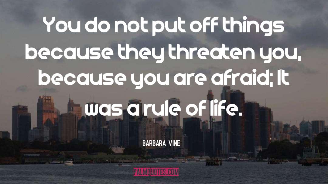 Rule Of Life quotes by Barbara Vine