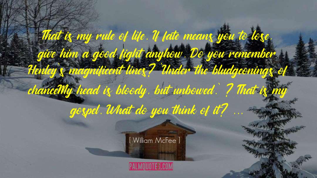 Rule Of Life quotes by William McFee