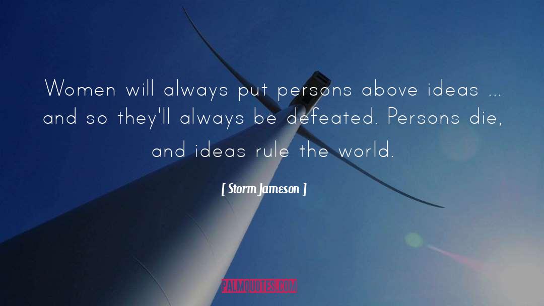 Rule The World quotes by Storm Jameson