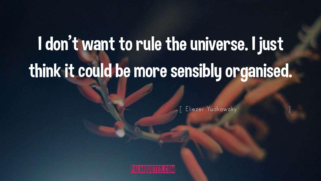 Rule The World quotes by Eliezer Yudkowsky