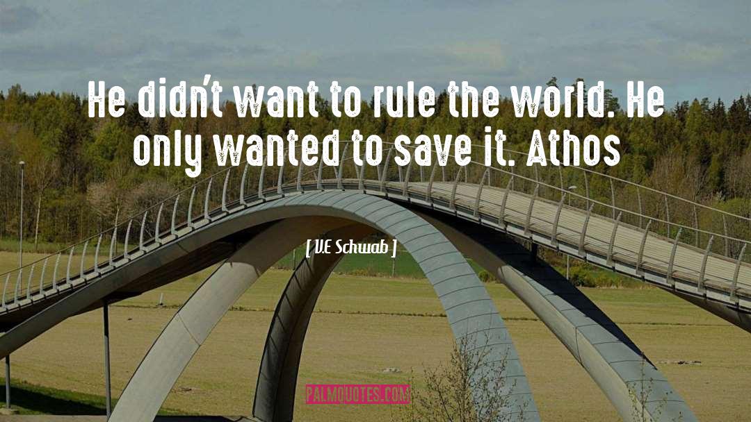 Rule The World quotes by V.E Schwab