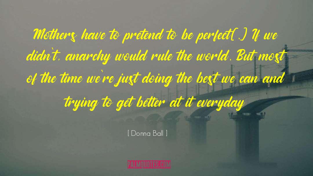 Rule The World quotes by Donna Ball