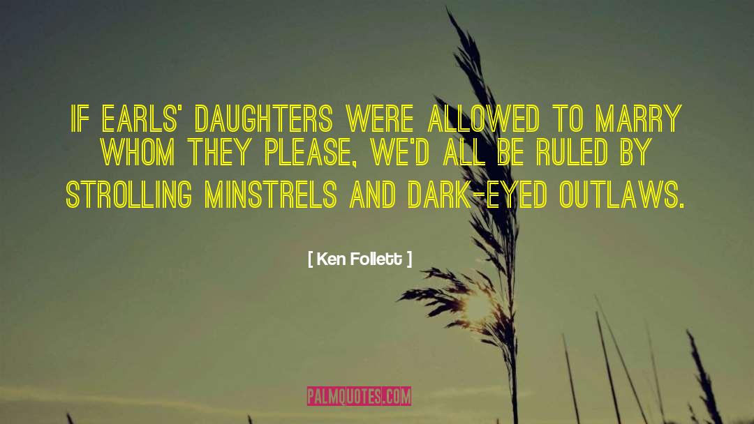 Ruled quotes by Ken Follett