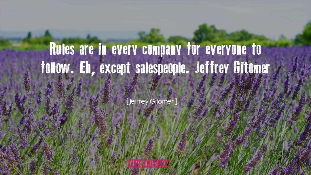 Rules For Radicals quotes by Jeffrey Gitomer