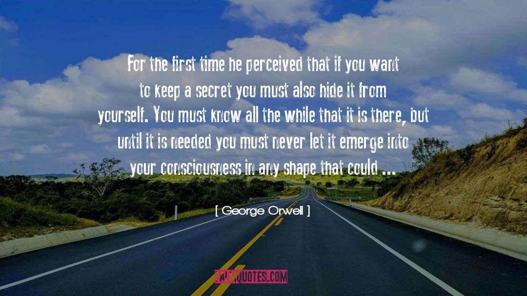 Rules For Secret Keeping quotes by George Orwell