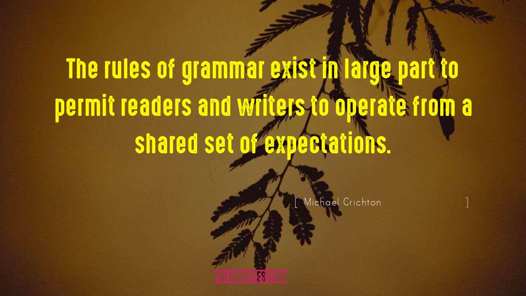 Rules Of Grammar quotes by Michael Crichton