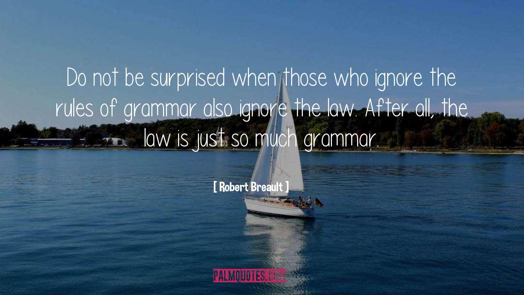 Rules Of Grammar quotes by Robert Breault
