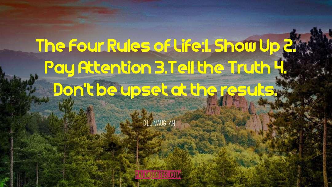 Rules Of Life quotes by Bill Vaughan