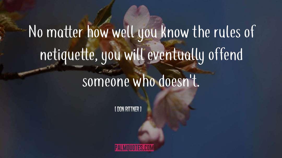 Rules Of Netiquette quotes by Don Rittner