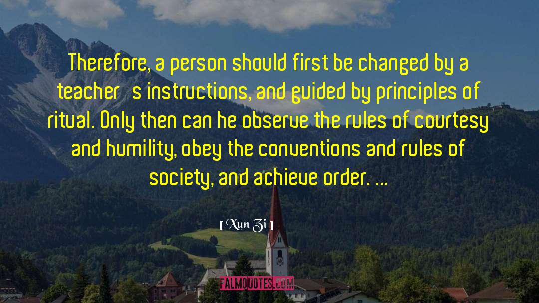 Rules Of Society quotes by Xun Zi