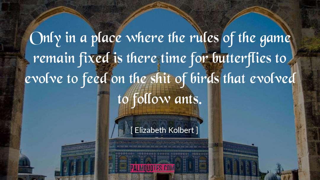 Rules Of The Game quotes by Elizabeth Kolbert