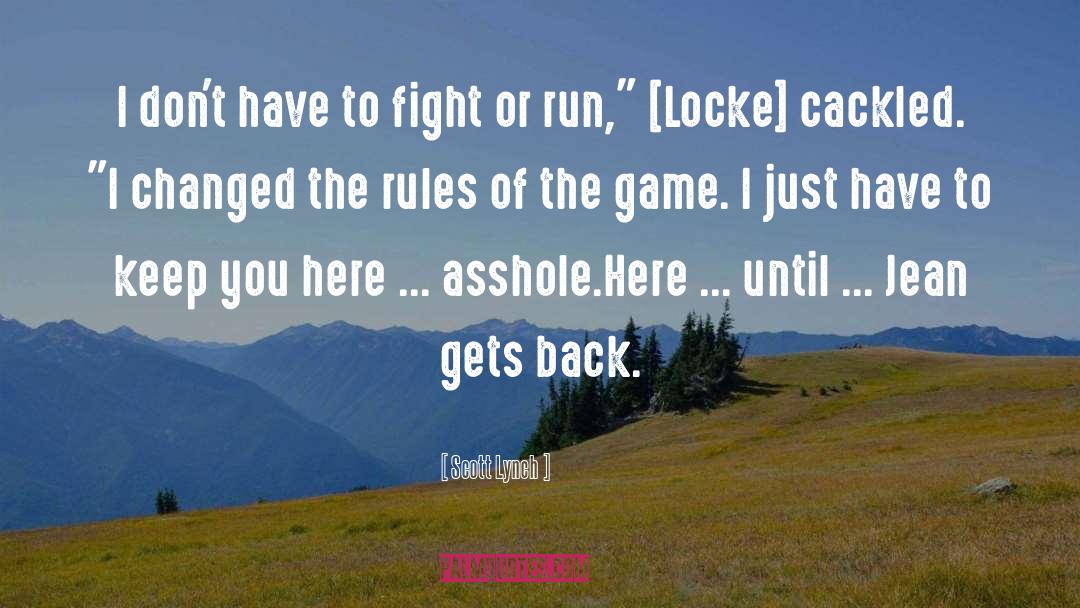 Rules Of The Game quotes by Scott Lynch