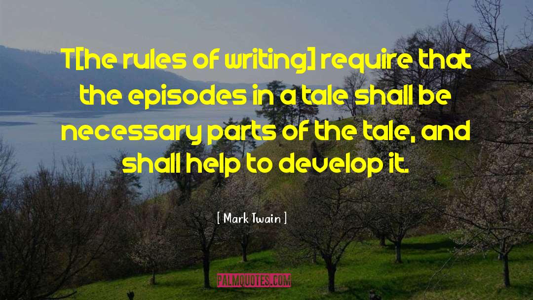 Rules Of Writing quotes by Mark Twain