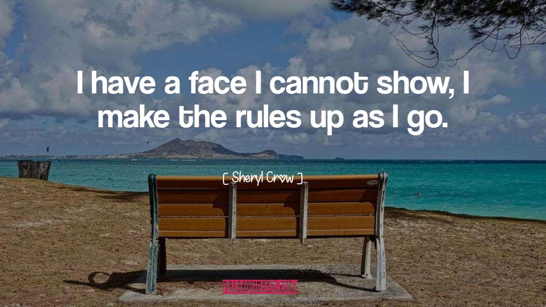 Rules quotes by Sheryl Crow