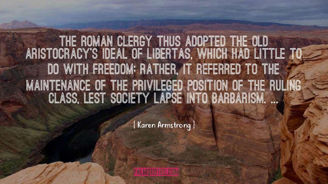 Ruling Class quotes by Karen Armstrong