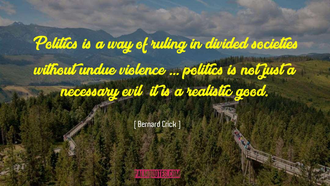 Ruling quotes by Bernard Crick