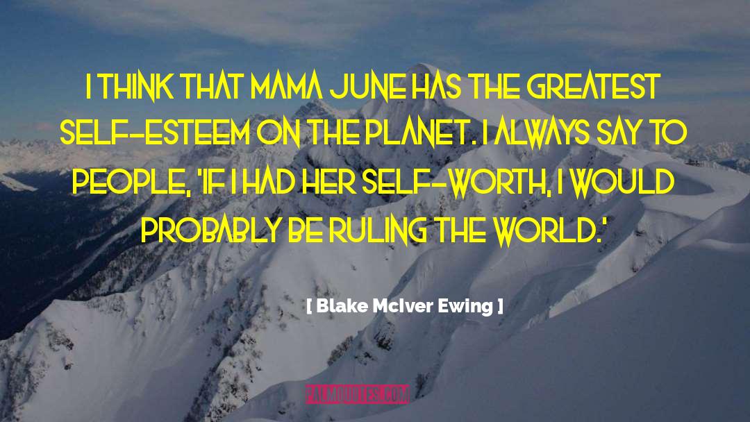 Ruling The World quotes by Blake McIver Ewing