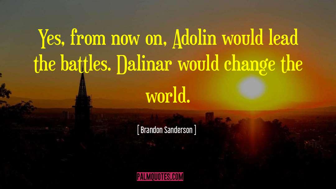 Ruling The World quotes by Brandon Sanderson