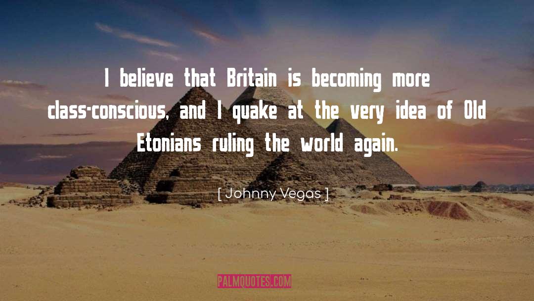Ruling The World quotes by Johnny Vegas