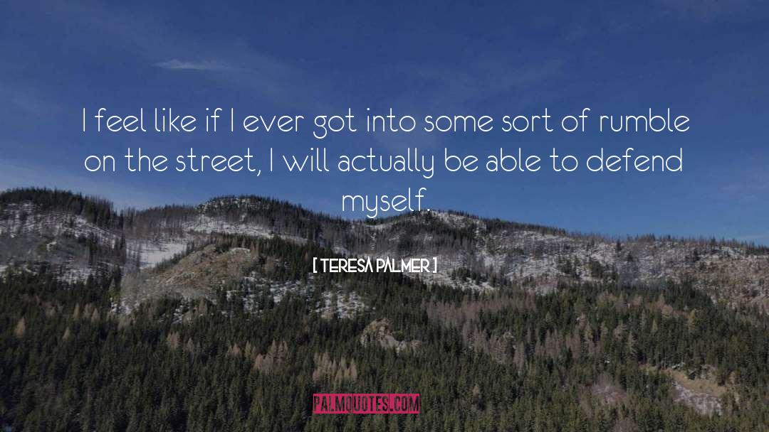 Rumble quotes by Teresa Palmer