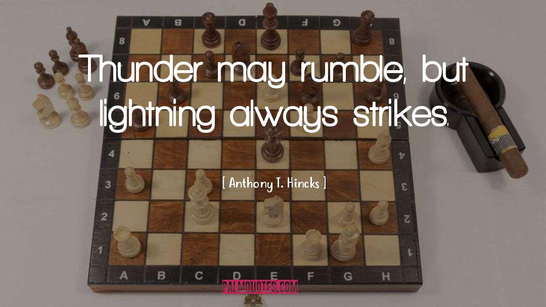 Rumble quotes by Anthony T. Hincks