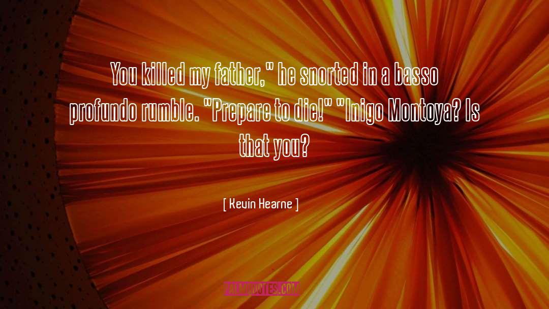 Rumble quotes by Kevin Hearne