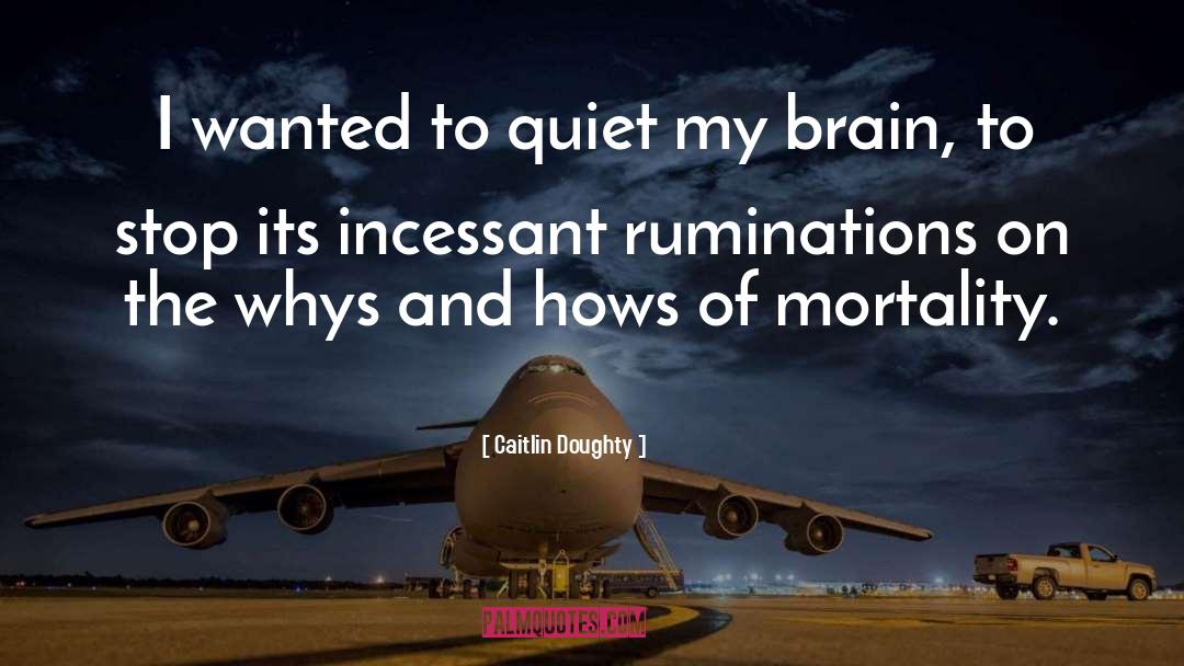 Ruminations On Ruination quotes by Caitlin Doughty