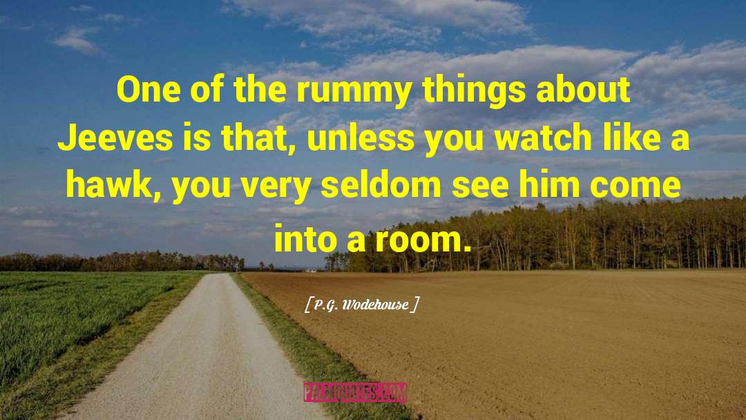 Rummy quotes by P.G. Wodehouse