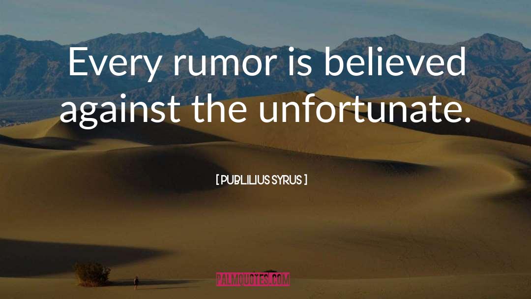 Rumor quotes by Publilius Syrus