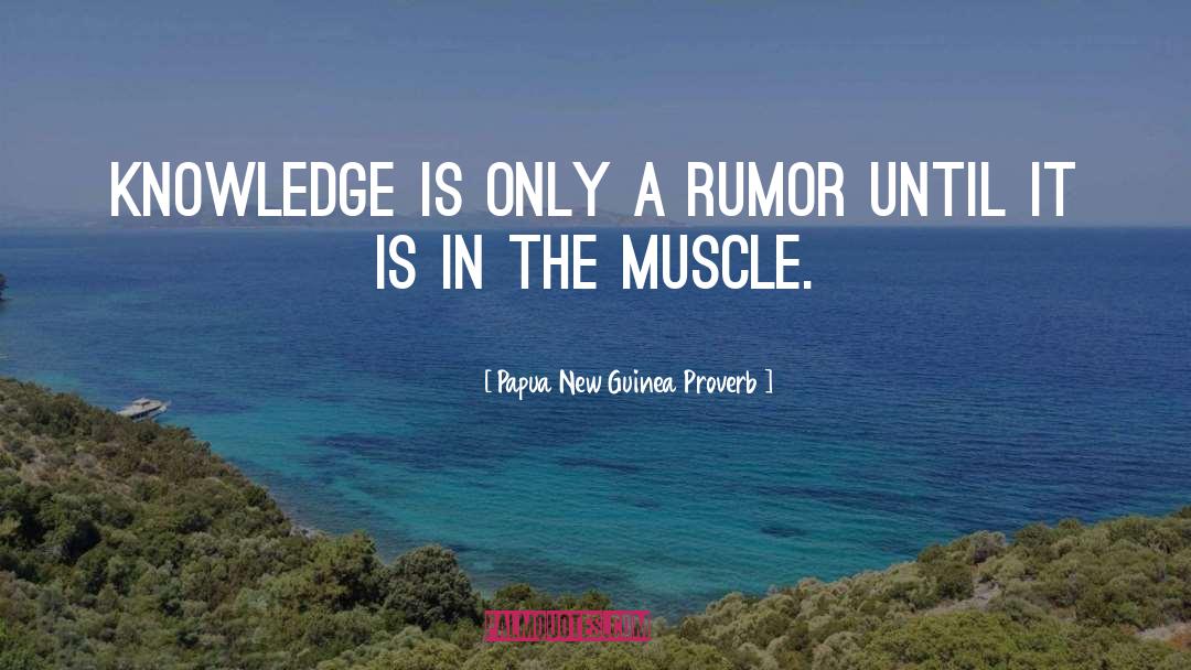 Rumor quotes by Papua New Guinea Proverb