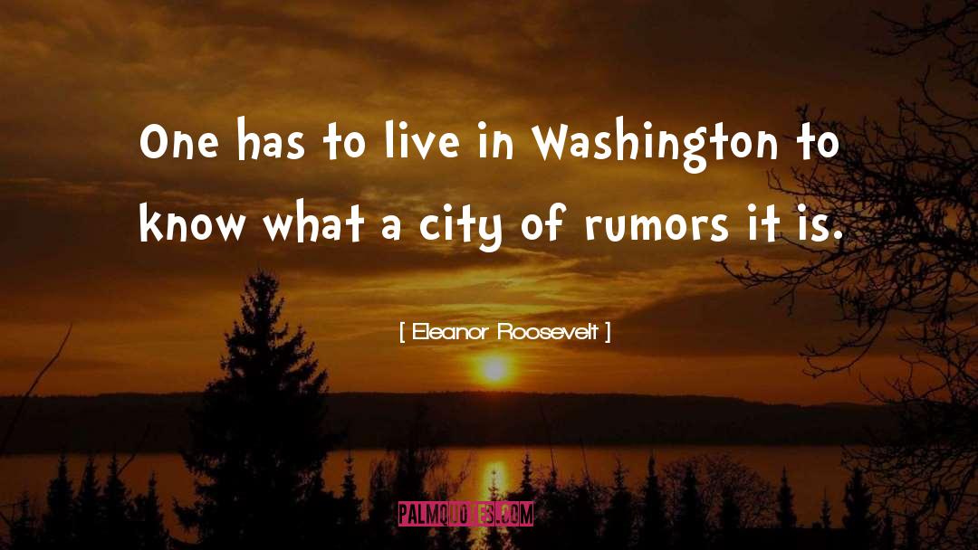 Rumor quotes by Eleanor Roosevelt
