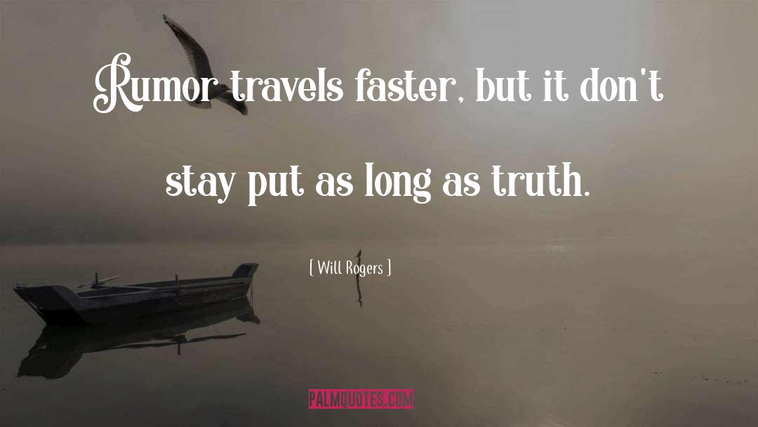 Rumor quotes by Will Rogers