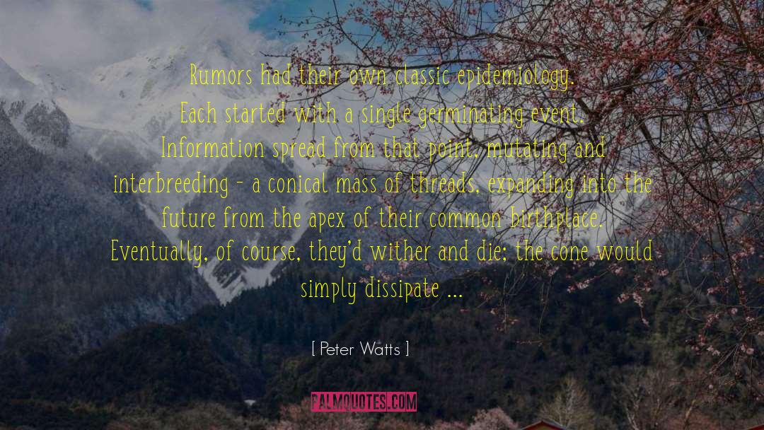 Rumors And Karma quotes by Peter Watts