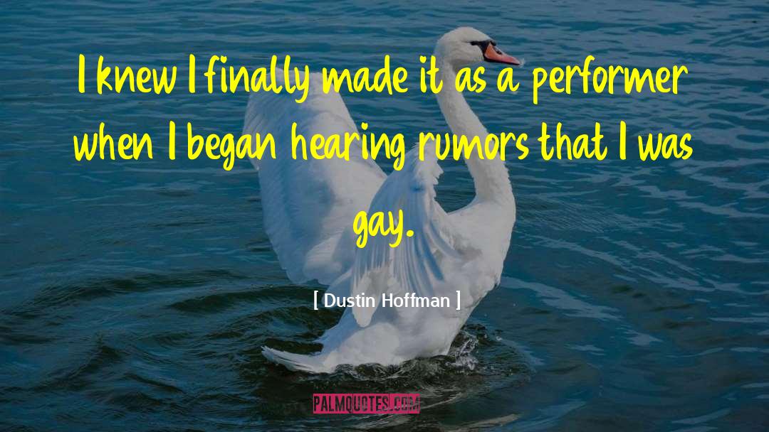 Rumors quotes by Dustin Hoffman