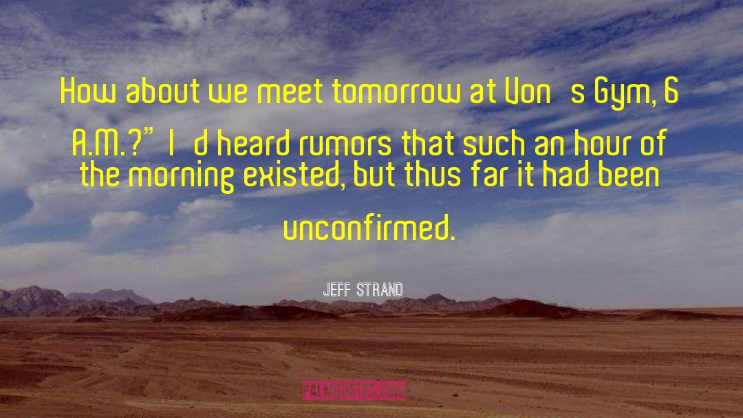 Rumors quotes by Jeff Strand