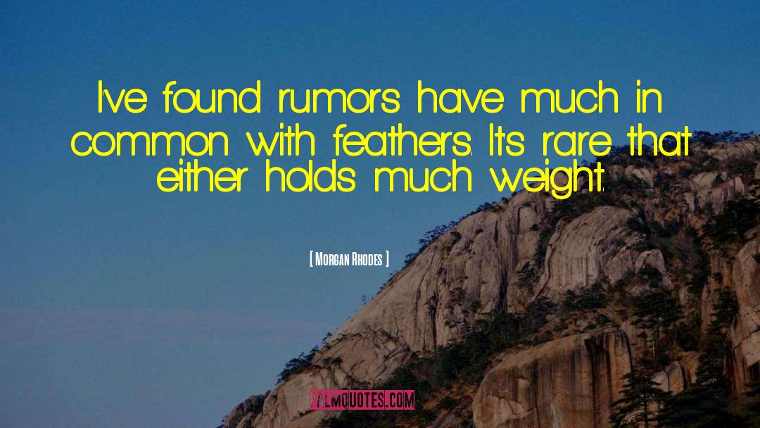 Rumors quotes by Morgan Rhodes