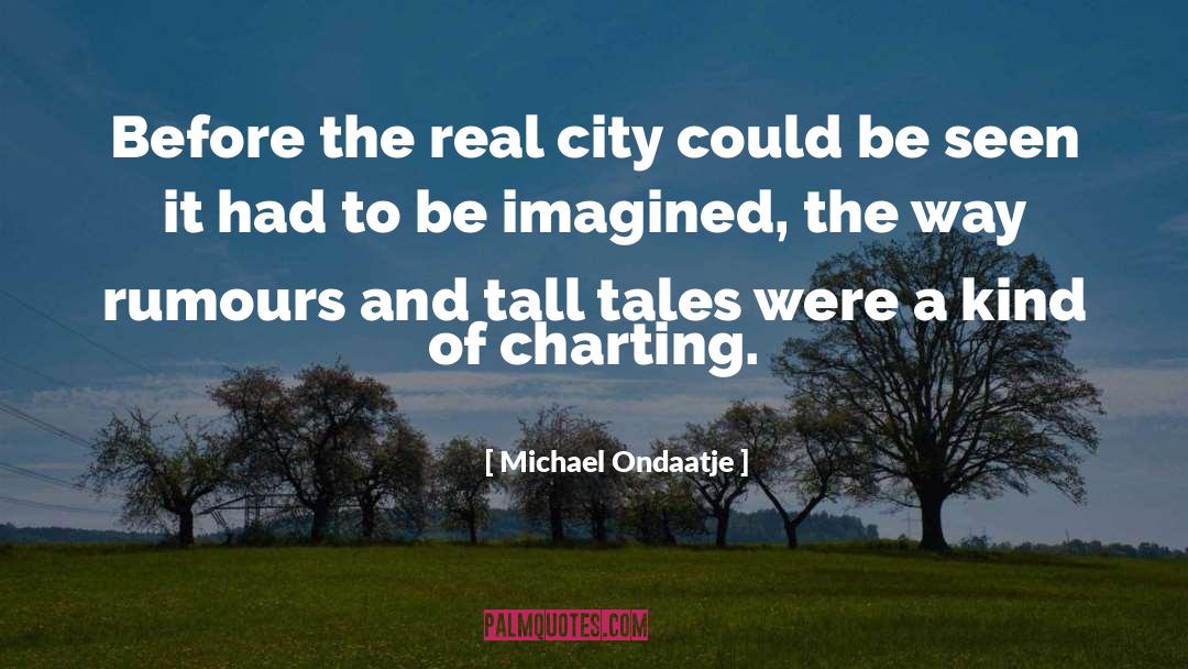 Rumours quotes by Michael Ondaatje